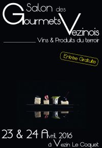 Salon Gastronomiques Vins & Produits du Terroir  Les Gourmets Vezinois. Du 23 au 24 avril 2016 à VEZIN LE COQUET. Ille-et-Vilaine.  09H00